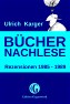 Originalausgabe "Ulrich Karger: Büchernachlese  Rezensionen 1985-1989; Sachbuchreihe Literaturkritik
